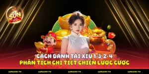 Cách Đánh Tài Xỉu 1-3-2-4
