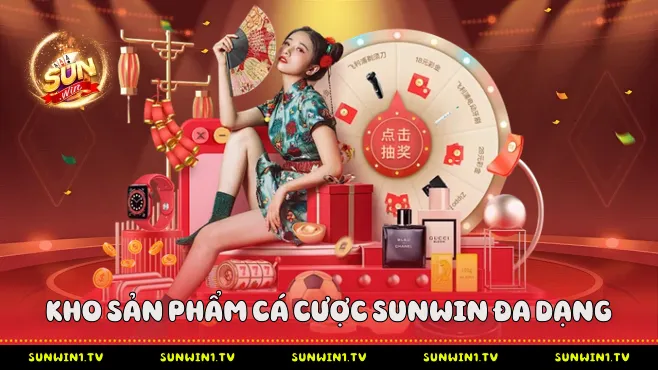 Sunwin Kho Sản Phẩm Cá Cược Sunwin Đa Dạng