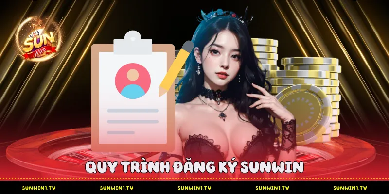 Quy trình đăng ký Sunwin